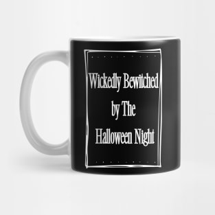 Wickedly Bewitched by the Halloween Night Mug